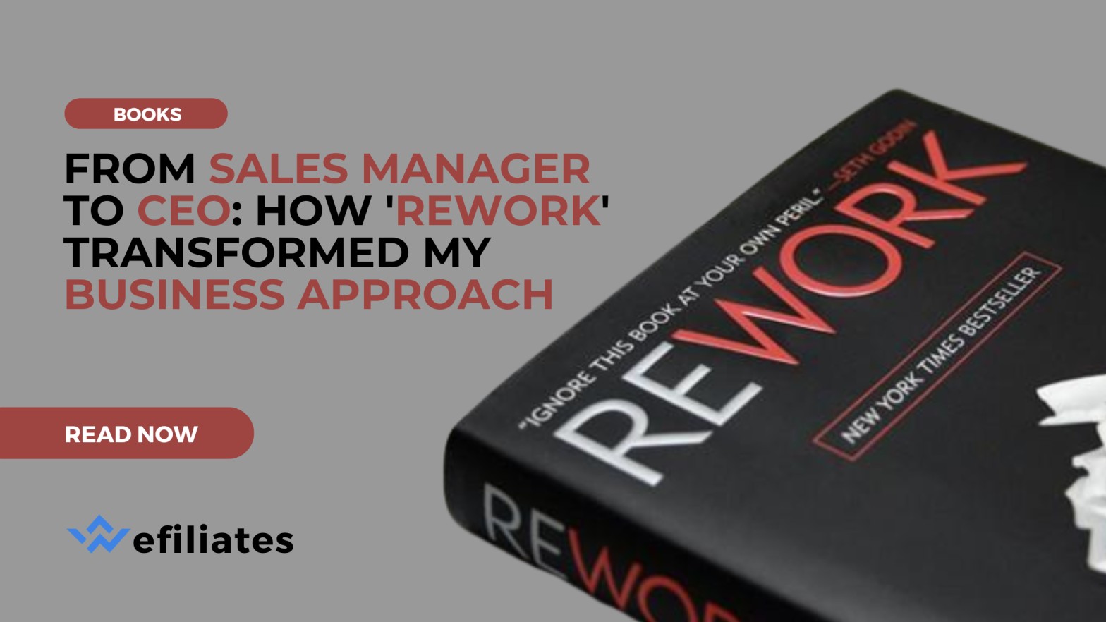Read more about the article From Sales Manager to CEO: How ‘Rework’ Transformed My Business Approach